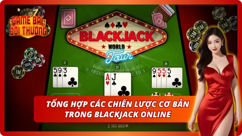 Một số chiến lược đánh bài Xì Dách trực tuyến hiệu quả