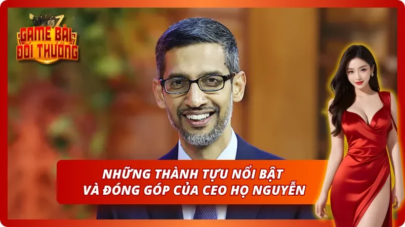 Những thành tựu nổi bật và đóng góp lớn lao của vị CEO đáng kính