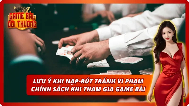 03 lưu ý về việc nạp rút để  không sợ khoá tài khoản