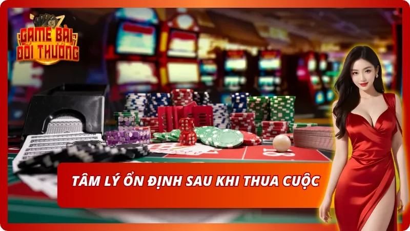 Giữ bình tĩnh sau ván cược Poker không như ý