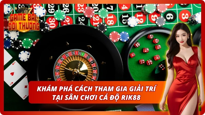 Khám phá cách tham gia giải trí tại sân chơi cá độ